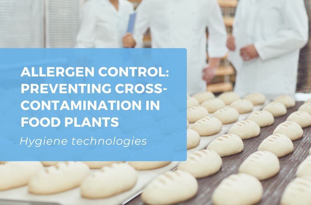 Allergen control: keys to preventing cross-contamination in food plants